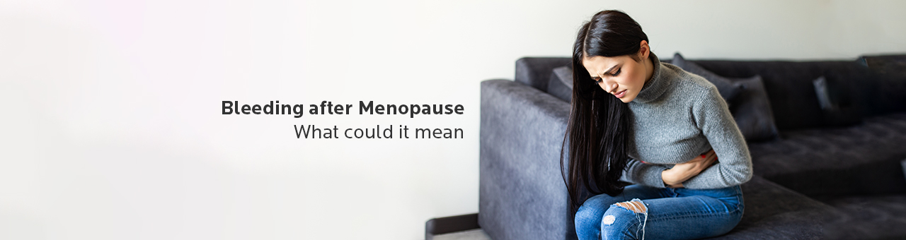 Bleeding after Menopause: What could it mean?