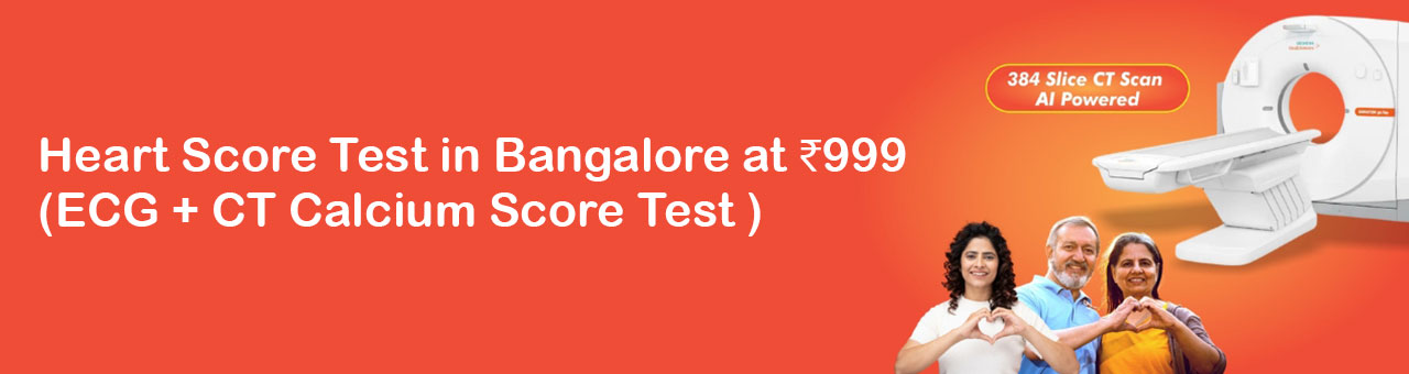 Heart Score Test in Bangalore at ₹999  (ECG + CT Calcium Score Test )